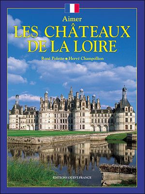 Les châteaux de la Loire