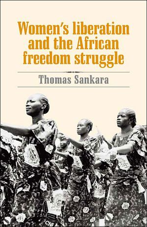 Women's liberation and african freedom struggle
