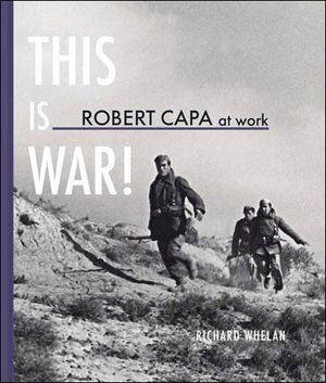 Robert Capa, this is war !