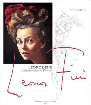 Leonor Fini, métamorphoses d'un art