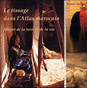 Le tissage dans l'atlas marocain