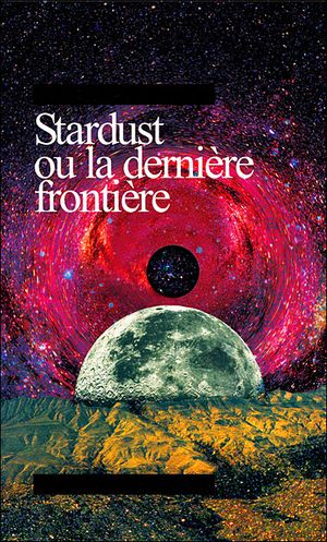 Stardust ou la dernière frontière