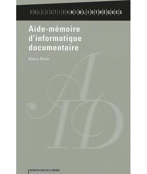 Aide-mémoire d'informatique documentaire