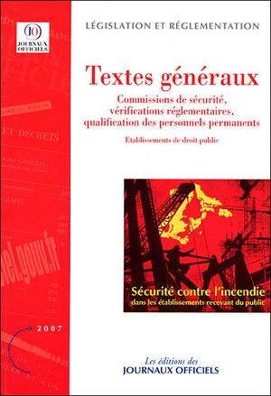 Sécurité contre l'incendie dans les établissements recevant du public, textes généraux