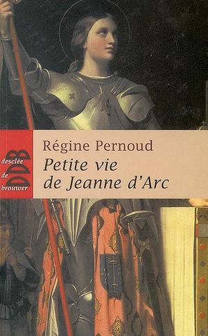 Petite vie de Jeanne d'Arc