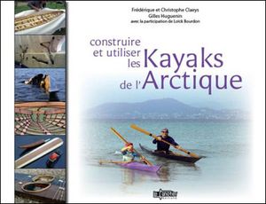 Construire et utiliser les kayaks de l'Articque