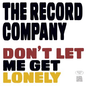 Don't Let Me Get Lonely (Single)
