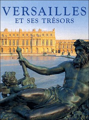 Versailles et ses trésors