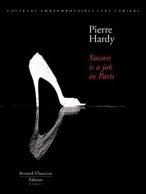 Pierre Hardy, succes is a job in Paris