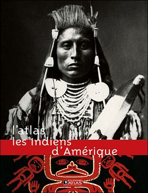 L'atlas, les Indiens d'Amérique
