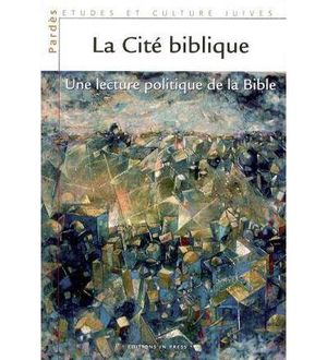 La cité biblique, démocratie et politique dans la Bible