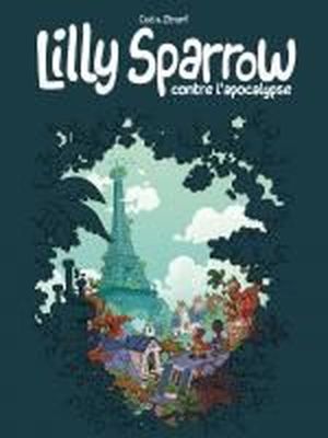 Lilly Sparrow contre L'apocalypse - Lilly Sparrow, tome 1
