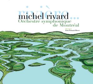 Rivière... Et autres chansons symphoniques (Live)
