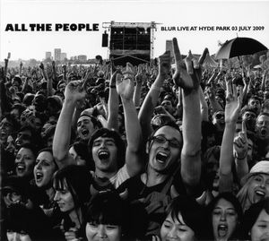 All the People: Blur Live at Hyde Park 03 July 2009 (Live)