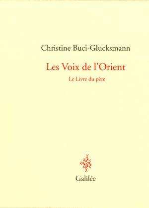 Les Voix de l'Orient : Le livre du père