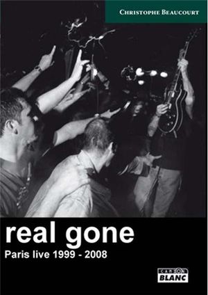 Real Gone - Real Gone Paris live 1999-2008