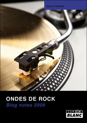 Ondes de rock : blog notes 2009