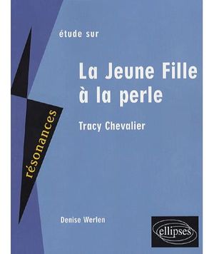 La jeune fille à la perle de Tracy Chevalier