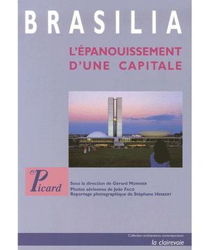 Brasilia, l'épanouissement d'une capitale