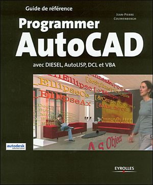 Programmer Autocad avec DIESEL, AutoLISP, DCL et VBA