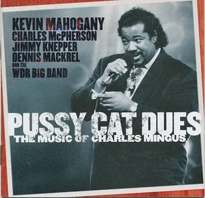 Pussy Cat Dues "The Music of Charles Mingus" (Live)
