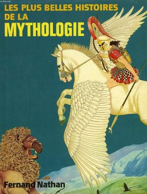 Les plus belles histoires de la Mythologie