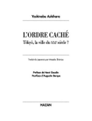 L'ordre caché : Tokyo, la ville du XXIe siècle ?