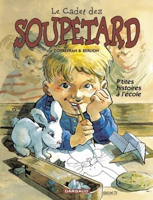 Le Cadet des Soupetard : P'tites histoires à l'école