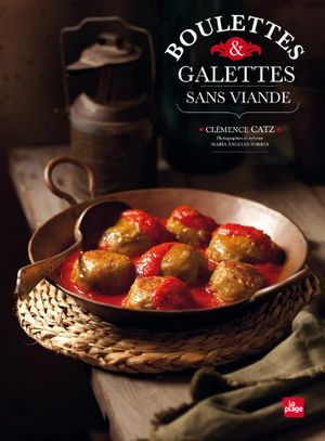 Boulettes et galettes sans viande