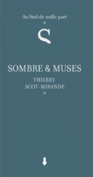 Sombre & muses