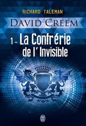 La Confrérie de l'invisible - David Creem, tome 1