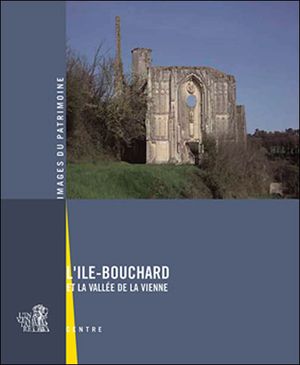 L'Ile Bouchard et la Vallée de la Vienne