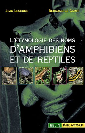 L'étymologie des noms des batraciens et des reptiles d'Europe