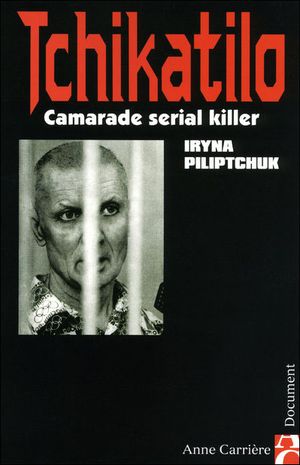 Tchikatilo, camarade serial killer