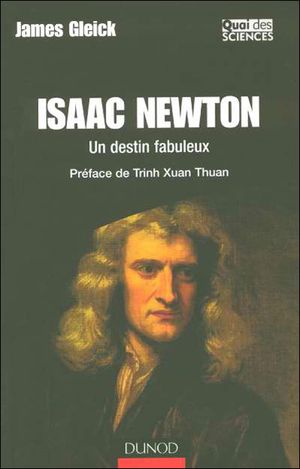 Isaac Newton, un destin fabuleux
