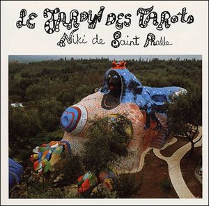 Niki de Saint Phalle - Le Jardin des Tarots