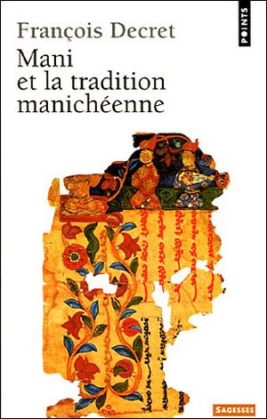 Mani et la tradition manichéenne