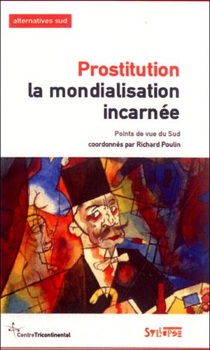 Prostitution, la mondialisation incarnée