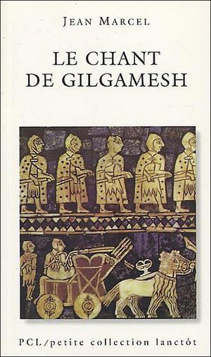 Le Chant de Gilgamesh