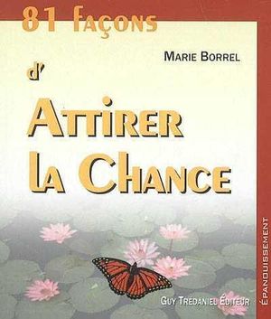 81 façons d'attirer la chance