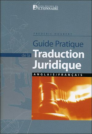 Guide pratique de la traduction juridique