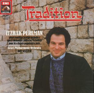 Tradition: Itzhak Perlman Plays Popular Jewish Melodies