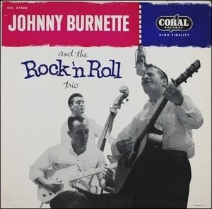 Johnny Burnette and The Rock ’n’ Roll Trio