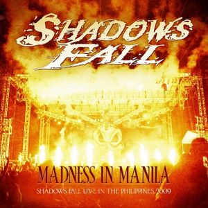 Madness in Manila: Shadows Fall (Live in the Philippines 2009) (Live)