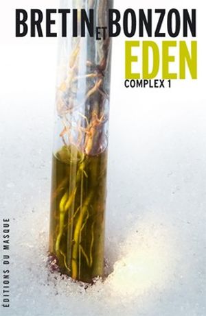 Eden - Complex, tome 1