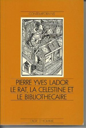 Le Rat, la Célestine et le Bibliothécaire