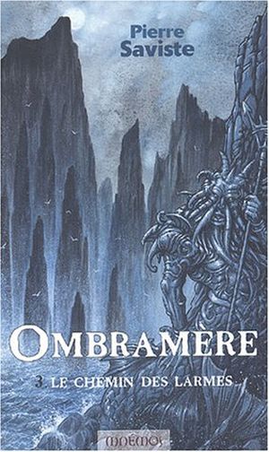 Le chemin des larmes - Ombramère, tome 3