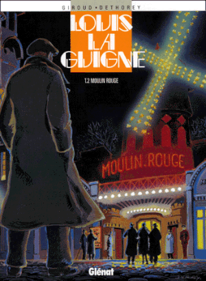 Moulin rouge - Louis la Guigne, tome 2