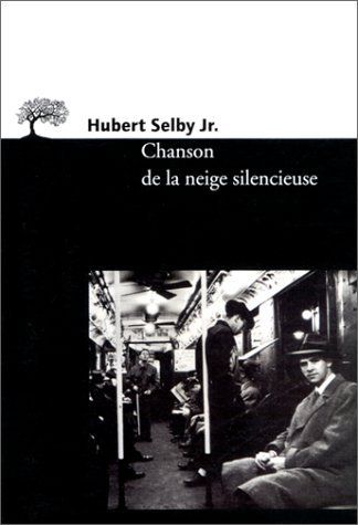 Hubert Selby Junior Chanson_de_la_neige_silencieuse