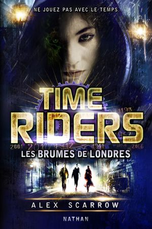 Les Brumes de Londres - Time Riders Tome 6